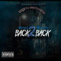 Back to Back (feat. Dweezy57th) [Explicit]