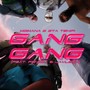 Gang Gang (Explicit)