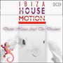 Ibiza House Motion