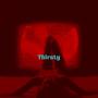 Thirsty (Explicit)