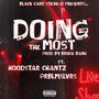 Doing The Most (feat. Hoodstar Chantz & PRBLMSLVRS) [Explicit]