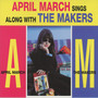 April March Sings Along With The Makers