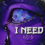 I Need (Explicit)