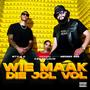 Wie Maak Die Jol Vol (feat. Meneer Cee & Kaylee Louw) [Explicit]