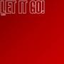 Let It Go!