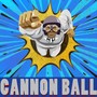 Cannon Ball