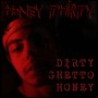 Dirty Ghetto Honey