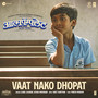 Vaat Nako Dhopat (From 