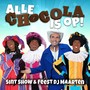 Alle Chocola Is Op (feat. Sint Show)