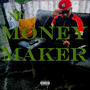 Money Maker (Explicit)