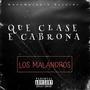 QUE CLASE E' CABRONA (Explicit)