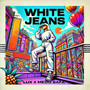 White Jeans (Explicit)