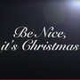 Be Nice, It's Christmas