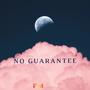 No Guarantee (Explicit)