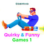 Quirky & Funny Games