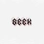 geek (Explicit)