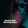 Getting High Smoking Dope (Explicit)