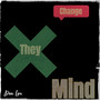 Change They Mind (Explicit)