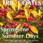 Coates: Springtime and Summer Days