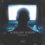 Already Know (Explicit)