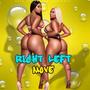 Right Left (Move) (feat. Kountin Moore Mill$) [Explicit]