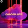 GOODLIFE (Explicit)