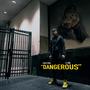 DANGEROUS (Explicit)