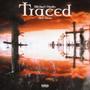 Traced (feat. AkA Never) [Explicit]