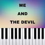 Me and The Devil (Piano Version)