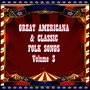 Great Americana & Classic Folk Songs, Vol. 3