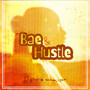 BAE & HUSTLE (Explicit)