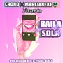 Baila Sola (feat. Marcianeke)