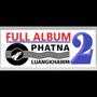 Phatna Luangkhawm, Vol. 2