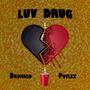 Luv Drug (feat. Putlex)