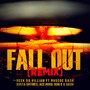 Fall Out Remix (Explicit)