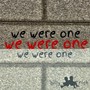 We Were One