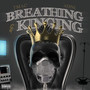 Breathing Kinging (Explicit)