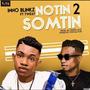 Notin 2 Somtin (feat. Twest)