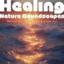 Healing Nature Soundscapes - Meditation, Relaxation & Sleep Aid