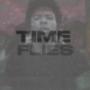 Time Flies (Explicit)