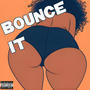 BOUNCE IT (feat. Jay Fizzle) [Explicit]