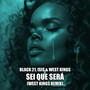 Sei Que Será (West Kings Remix) (West Kings Remix)