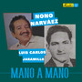 Mano a Mano - Nono Narvaez y Luis Carlos Jaramillo