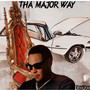 Tha Major Way (Explicit)
