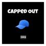 Capped Out (feat. Louie ATM) [Explicit]