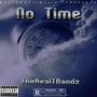 No Time (Explicit)