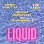 Liquid (feat. Too Legit & Christopher. F) [Explicit]