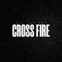 CROSS FIRE