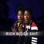 Rich Nigga **** (Explicit)