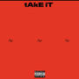 tAke iT (Explicit)